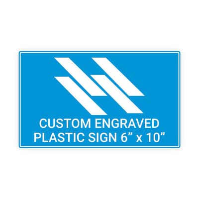 Engraved Sign Horizontal 6 in x 10 in
