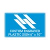 Engraved Plastic Sign Horizontal 6 in x 10 in