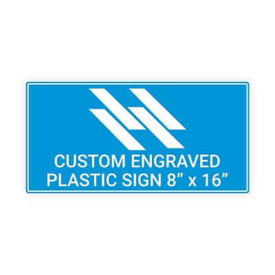 Engraved Sign Horizontal 8 in x 16 in