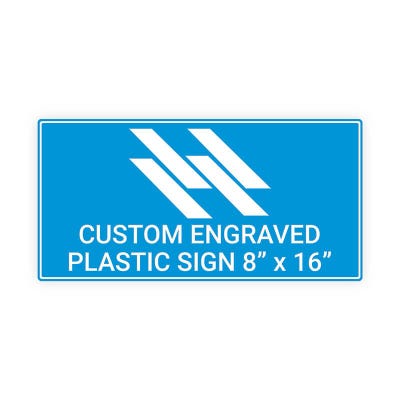 Engraved Sign Horizontal 8 in x 16 in