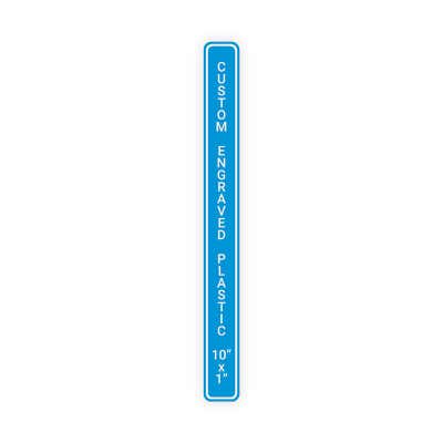 Engraved Sign Vertical 10 in x 1 in