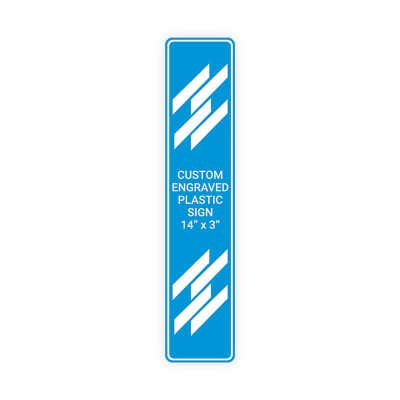 Engraved Sign Vertical 14 in x 3 in