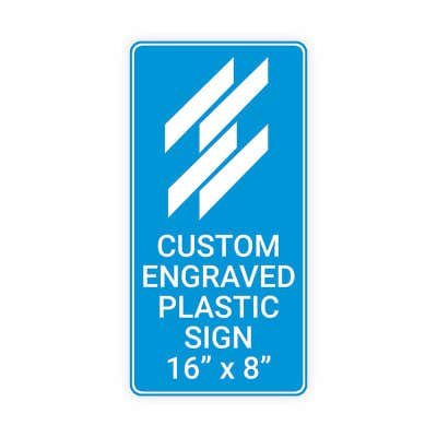 Engraved Sign Vertical 16 in x 8 in