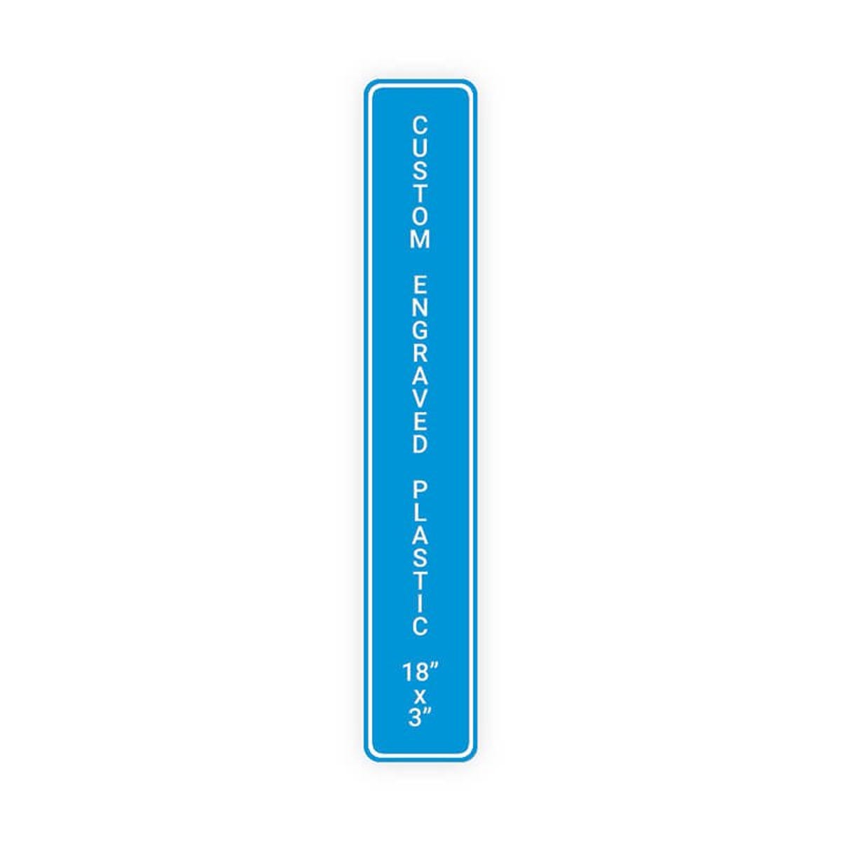 Engraved Plastic Sign Vertical 18" x 3"