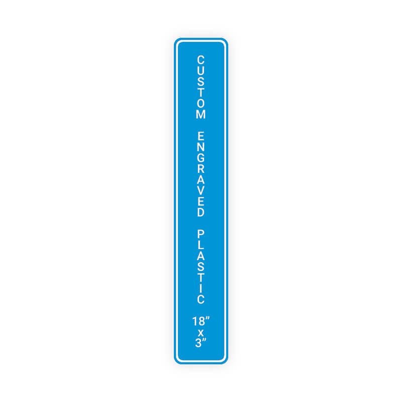 Engraved Plastic Sign Vertical 18" x 3"