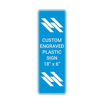 Engraved Sign Vertical 18 in x 6 in