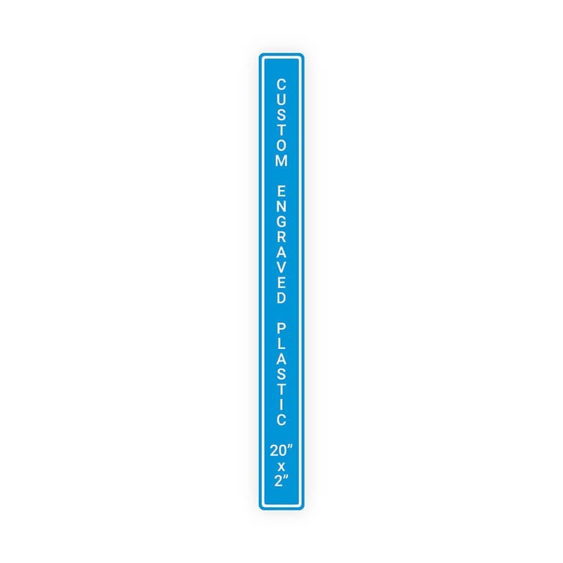 Engraved Plastic Sign Vertical 20" x 2"