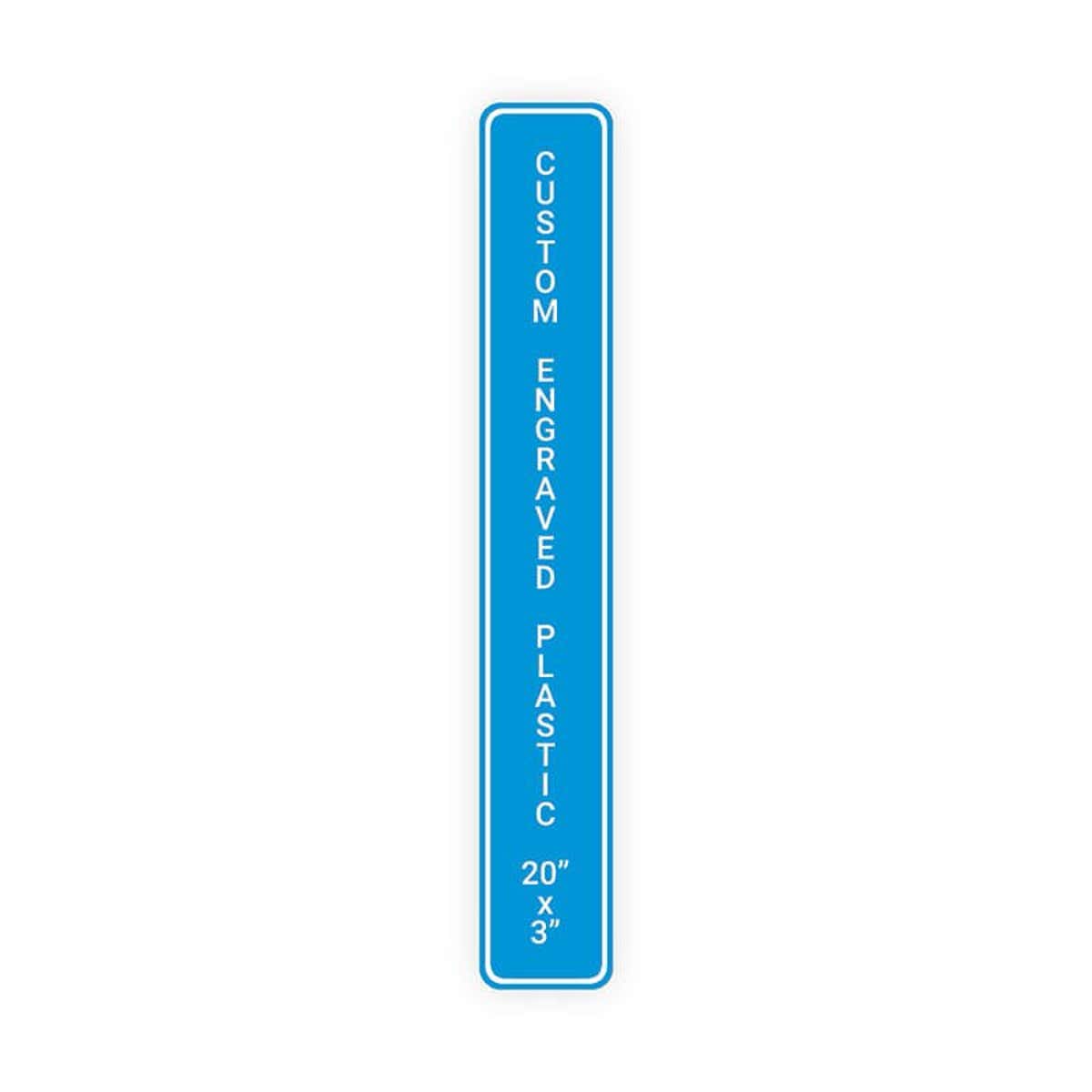 Engraved Plastic Sign Vertical 20" x 3"