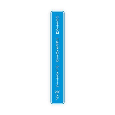 Engraved Sign Vertical 20 in x 3 in