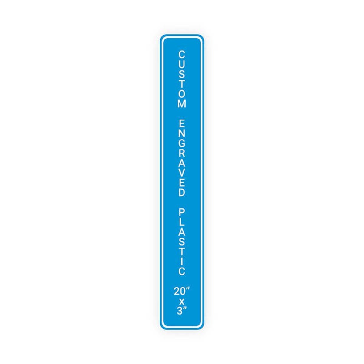 Engraved Plastic Sign Vertical 20" x 3"