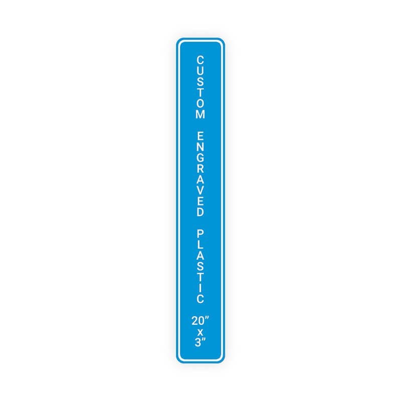 Engraved Plastic Sign Vertical 20" x 3"