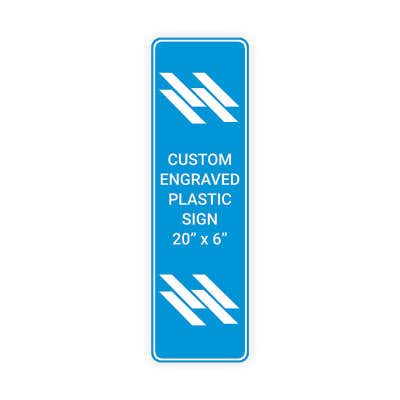 Engraved Sign Vertical 20 in x 6 in