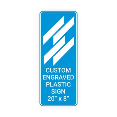 Engraved Sign Vertical 20 in x 8 in