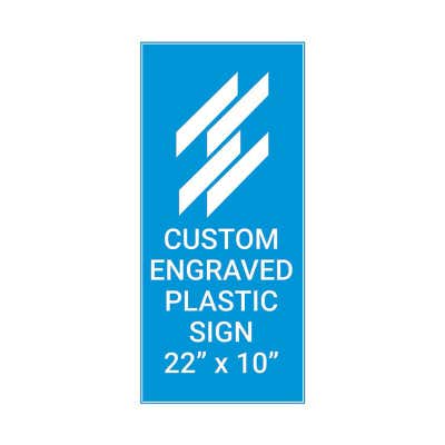 Engraved Sign Vertical 22 in x 10 in