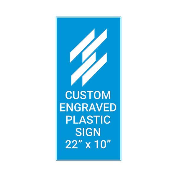 Engraved Plastic Sign Vertical 22" x 10"