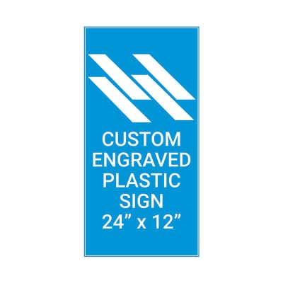 Engraved Sign Vertical 24 in x 12 in