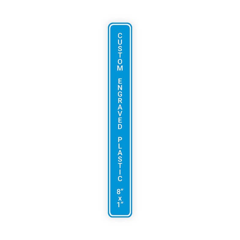 Engraved Sign Vertical 8" x 1"