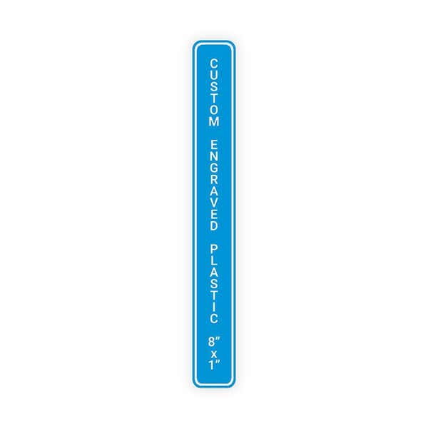 Engraved 8" x 1" Vertical Sign