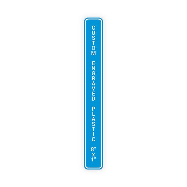 Engraved 8" x 1" Vertical Sign