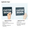 The application types for window clings either apply from the front or apply from the back