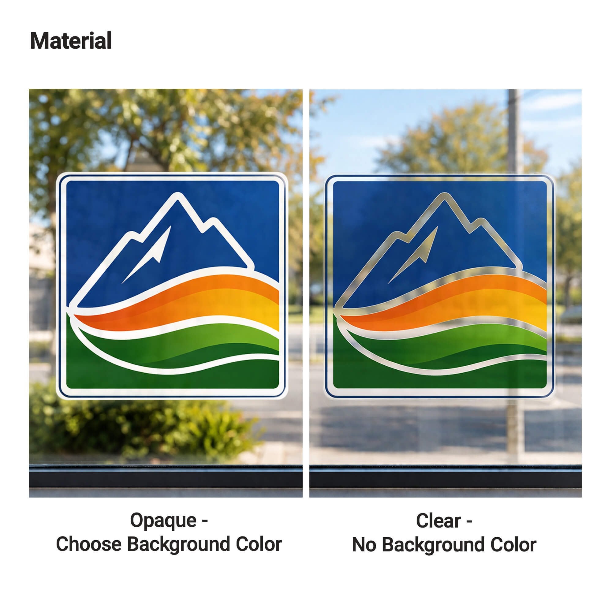 The opaque or clear versions of the window cling materials