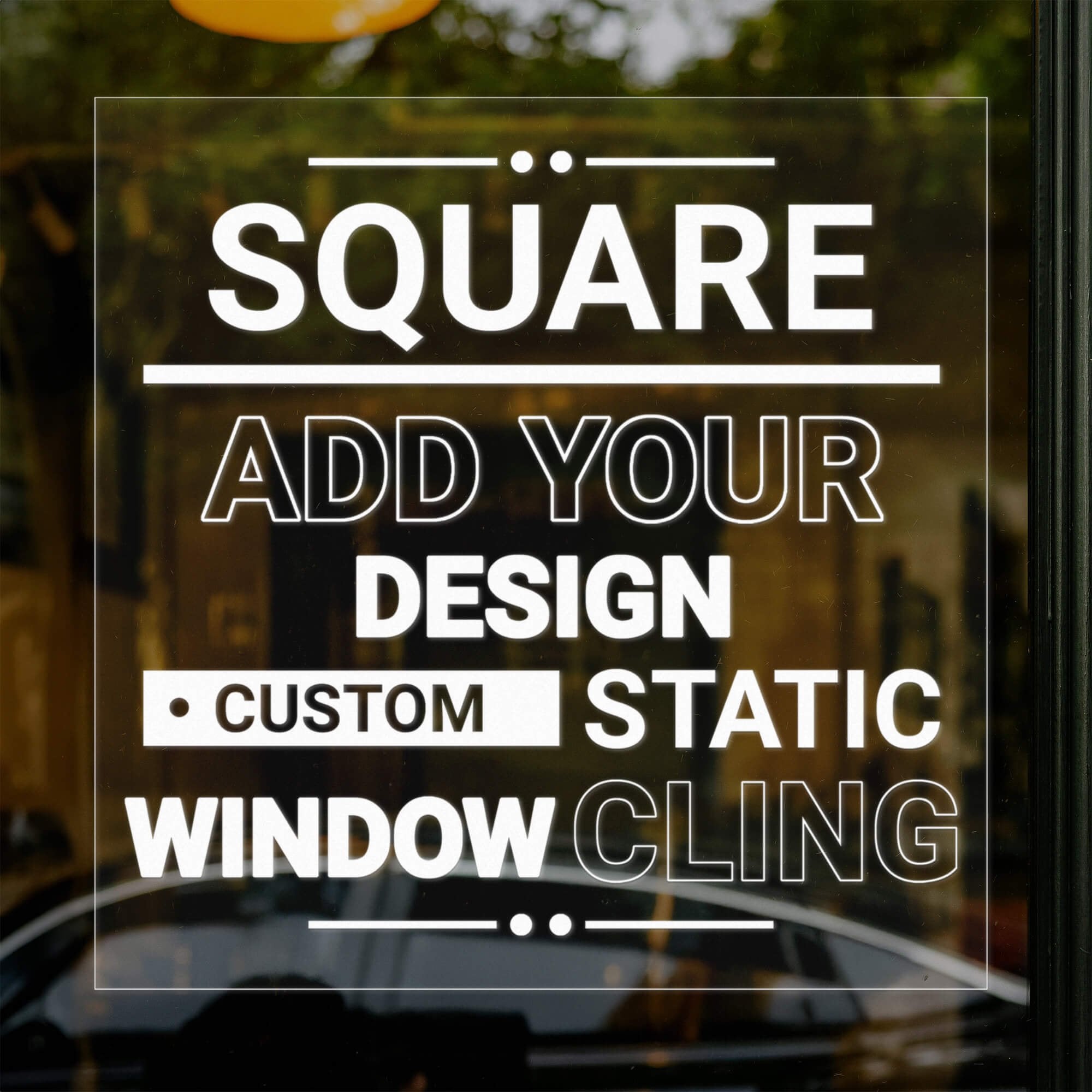 A square window cling on a window