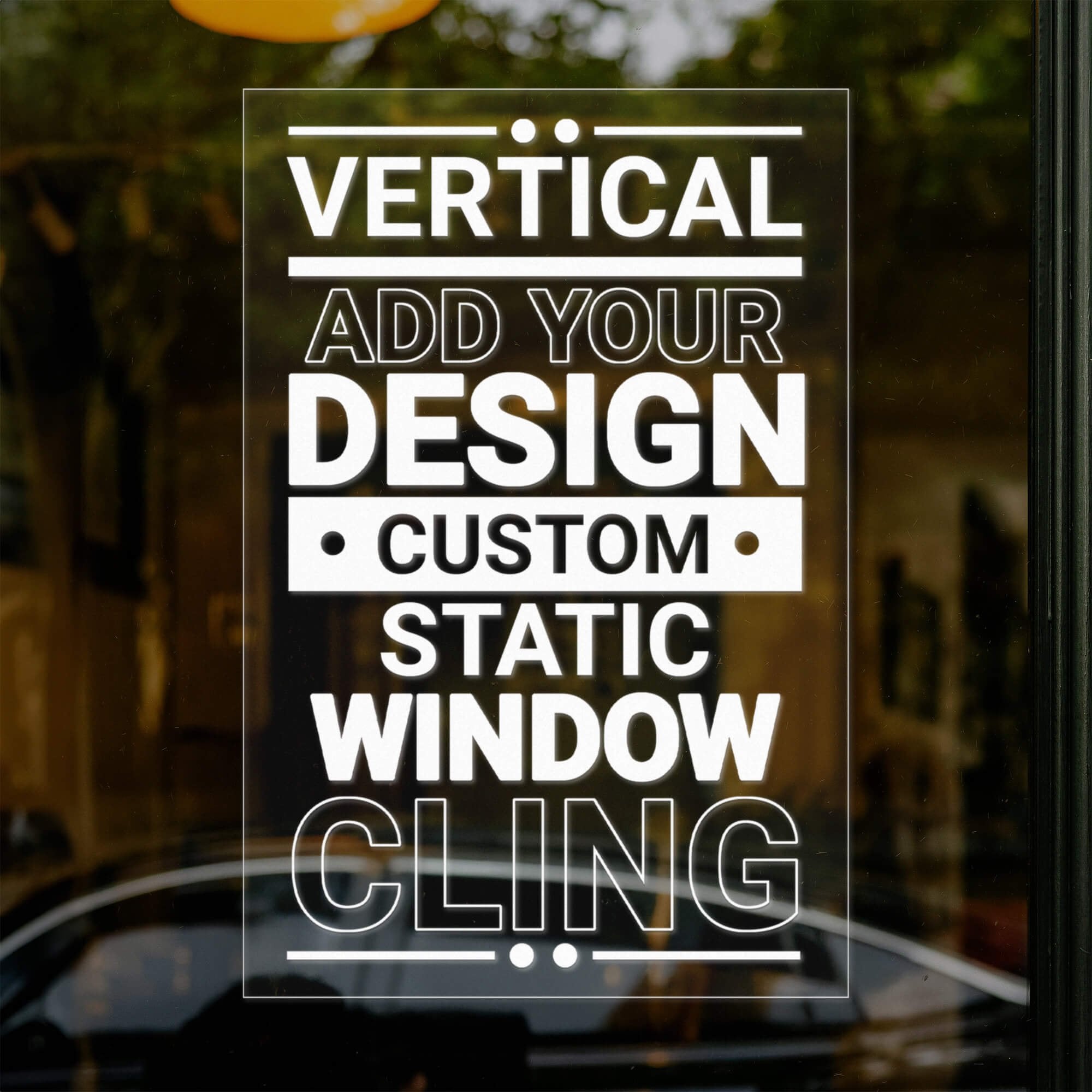 A vertical window cling on a window