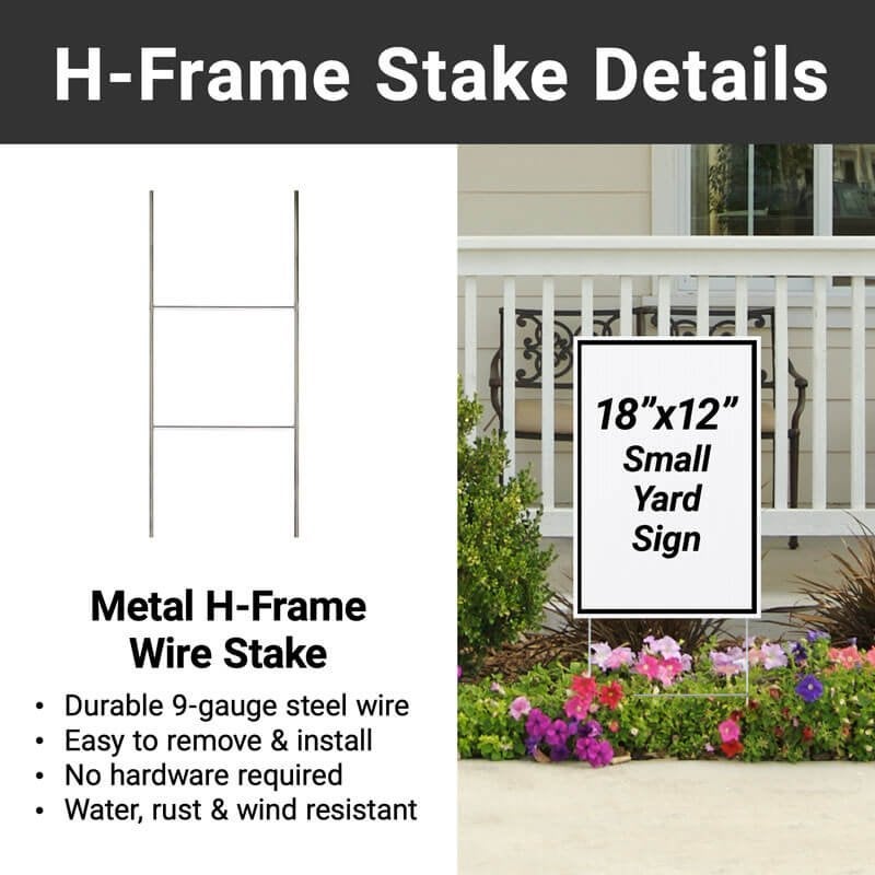 H-frame stake used to display the yard sign 