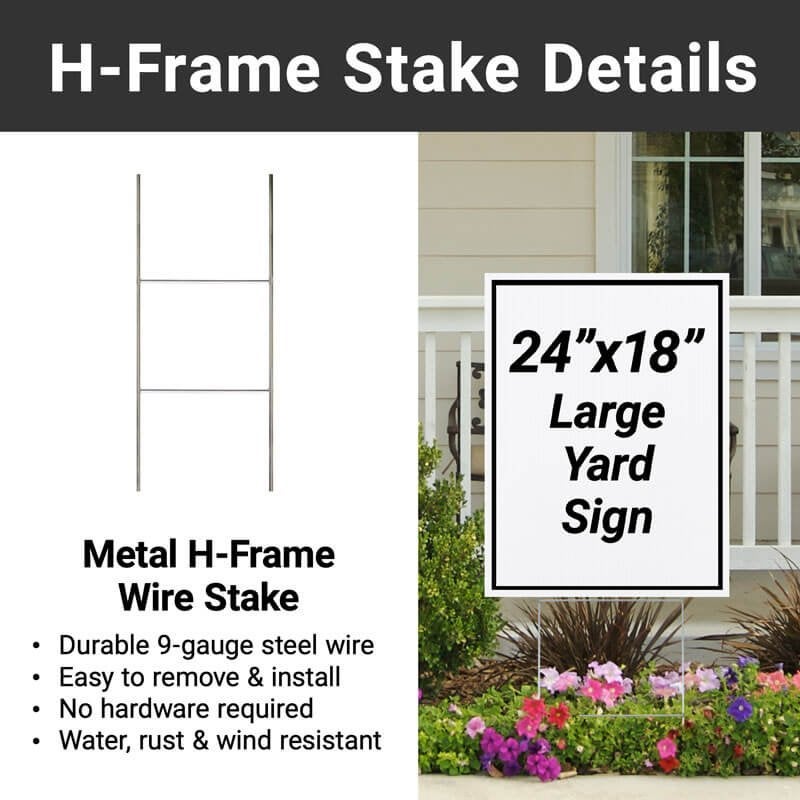 H-frame stake used to display the yard sign 
