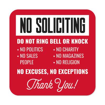 Red No soliciting sign in bold text. Do not ring bell or knock. No excuses, No exceptions in white text