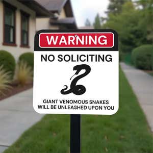 No soliciting warning yard sign, with snake icon and text reading, Giant venomous snakes will be unleashed upon you