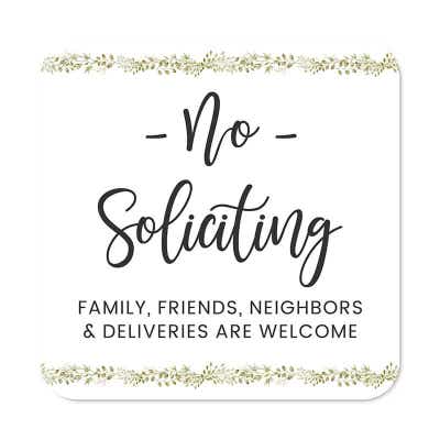 Pretty no soliciting sign, floral design with text reading "Family, friends, neighbors are welcome"