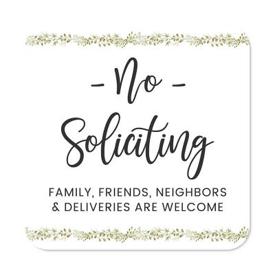 Pretty no soliciting sign, floral design with text reading "Family, friends, neighbors are welcome"