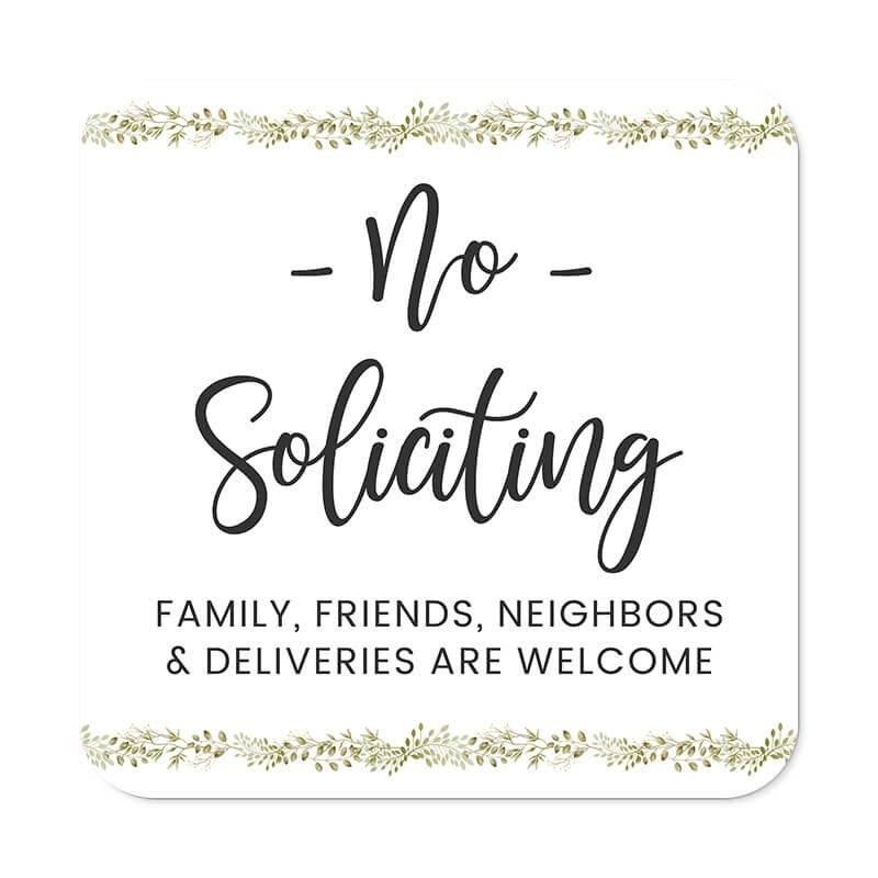 Pretty no soliciting sign, floral design with text reading "Family, friends, neighbors are welcome"