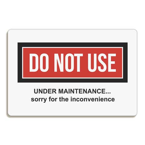 Do Not Use Under Maintenance Sign