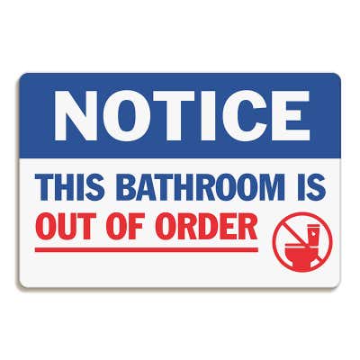 Notice Out of Order Bathroom Sign