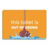 Toilet is Out of Order Bathroom Sign