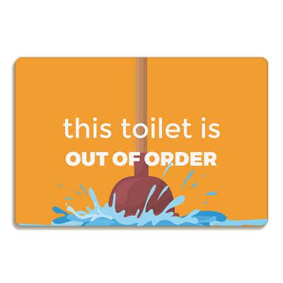 Toilet is Out of Order Bathroom Sign