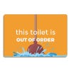 Toilet is Out of Order Bathroom Sign