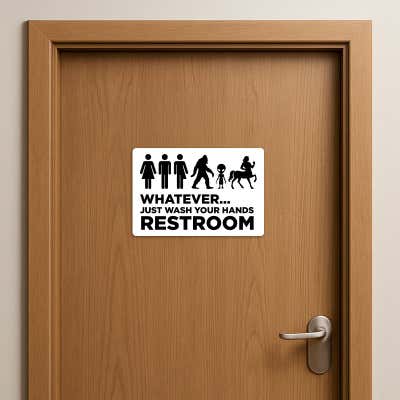 Funny Bathroom Sign | Whatever Just Wash Your Hands - alternate view