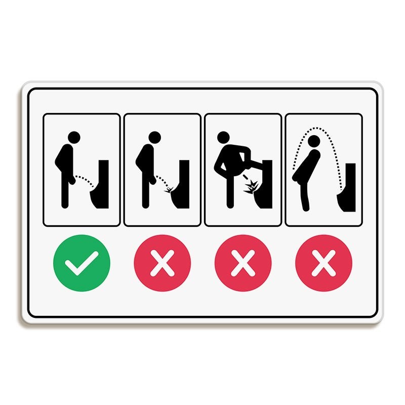 Proper Men’s Bathroom Use Funny Sign