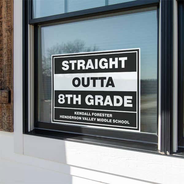 Straight Outta 8th Grade Graduation Yard Sign in a Window