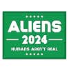 Aliens - Human Aren't Real Yard Sign