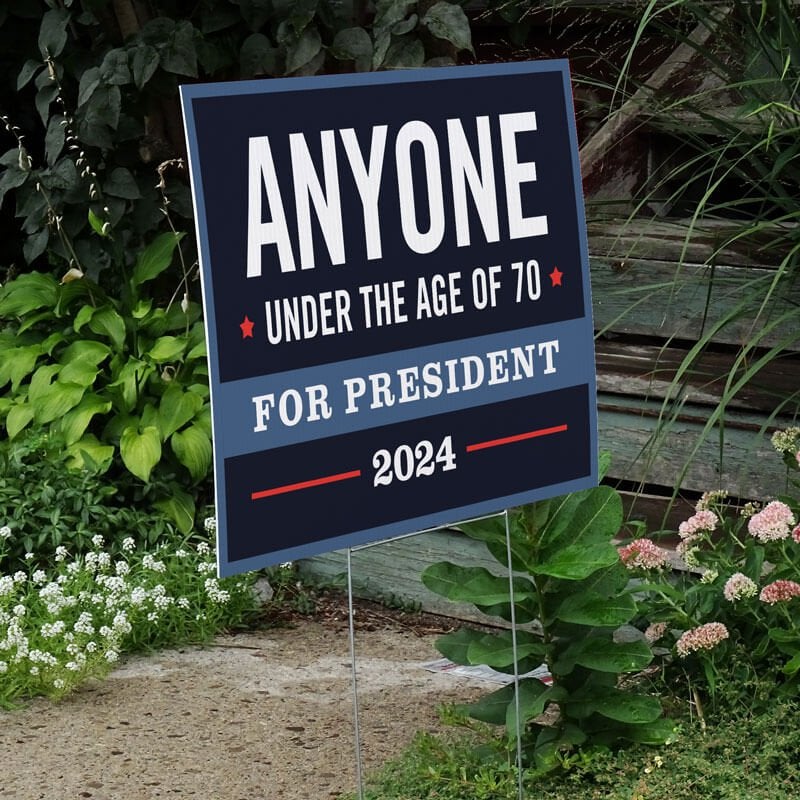 Anyone Under The Age Of 70 Yard Sign - CustomSigns.com