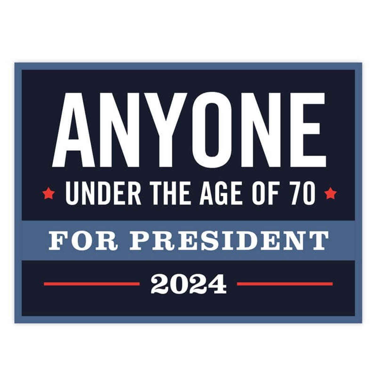 Anyone Under The Age Of 70