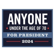 Anyone Under The Age Of 70 Yard Sign