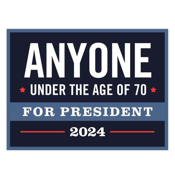 Anyone Under The Age Of 70 Yard Sign