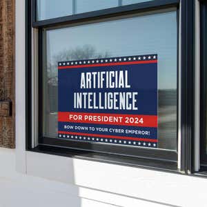 Artificial Intelligence For President Yard Sign in a Window