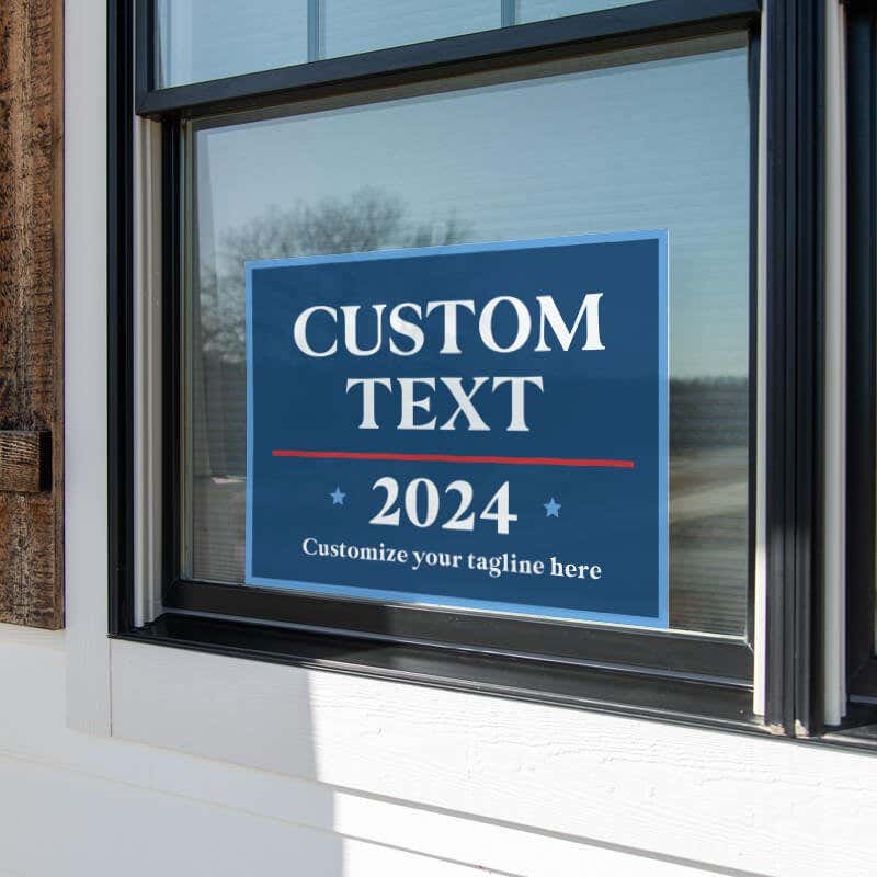 Custom Political Opinion Yard Sign in a Window