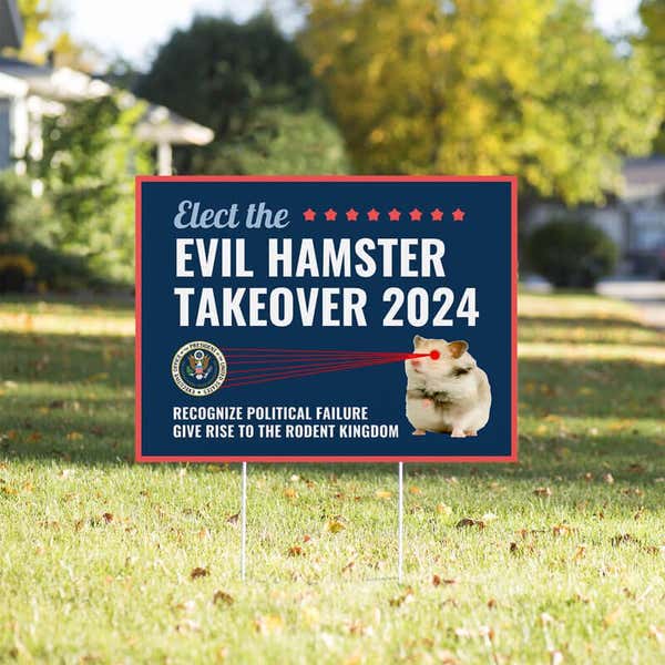 Evil Hamster Takeover Funny Political Yard Sign in a Sunny Yard